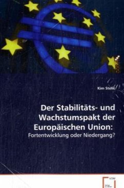 Der Stabilitäts- und Wachstumspakt der Europäischen Union: - Stolic, Kim