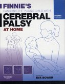 Finnie's Handling the Young Child with Cerebral Palsy at Home Finnie's Handling the Young Child with Cerebral Palsy at Home