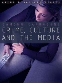 Crime, Culture and the Media - Carrabine, Eamonn