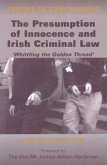 The Presumption of Innocence and Irish Criminal Law: Whittling the Golden Thread