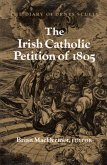 The Irish Catholic Petition of 1805: The Diary of Denys Scully