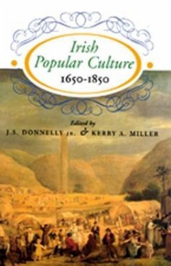 Irish Popular Culture 1650-1850 - Donnelly, J. S.