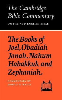 The Books of Joel, Obadiah, Jonah, Nahum, Habakkuk and Zephaniah - Watts, John D. W.