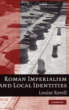 Roman Imperialism and Local Identities - Revell, Louise