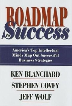 Roadmap Success: America's Top Intellectual Minds Map Out Successful Business Strategies - Wolf, Jeff