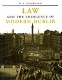 Law and the Emergence of Modern Dublin: A Litigation Topography for a Capital City
