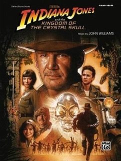 Selections from the Motion Picture Indiana Jones and the Kingdom of the Crystal Skull