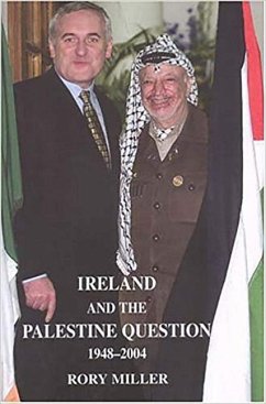 Ireland and the Palestine Question 1948-2004 - Miller, Rory