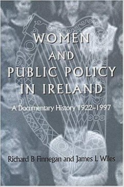 Women and Public Policy in Ireland: A Documentary History 1922-1997 - Finnegan, Richard B.; Wiles, James L.