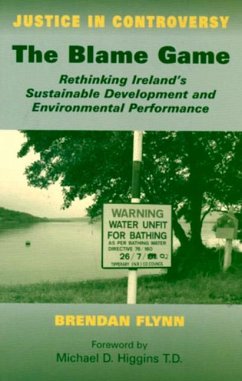 The Blame Game: Rethinking Ireland's Sustainable Development and Environmental Performance - Flynn, Brendan