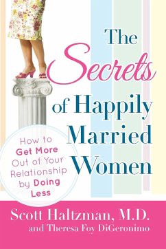 The Secrets of Happily Married Women - Haltzman, Scott; Digeronimo, Theresa Foy