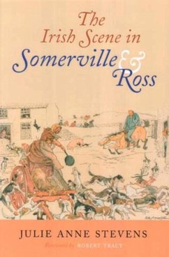 The Irish Scene in Somerville and Ross - Stevens, Julie Anne