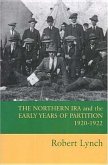 The Northern IRA and the Early Years of Partition 1920-1922