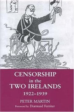 Censorship in the Two Irelands 1922-1939 - Martin, Peter