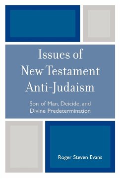 Issues of New Testament Anti-Judaism - Evans, Roger Steven