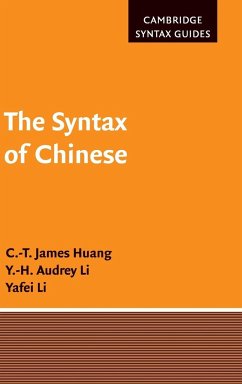 The Syntax of Chinese - Huang, C. -T. James; Li, Y. -H. Audrey; Li, Yafei