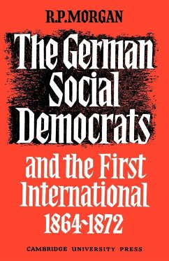 The German Social Democrats and the First International - Morgan, Roger