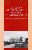 A Galway Gentleman in the Age of Improvement: Robert French of Monivea 1716-76 Volume 2
