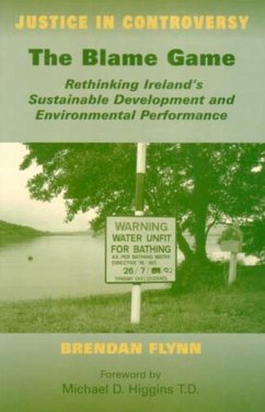 The Blame Game: Rethinking Ireland's Sustainable Development and Environmental Performance - Flynn, Brendan