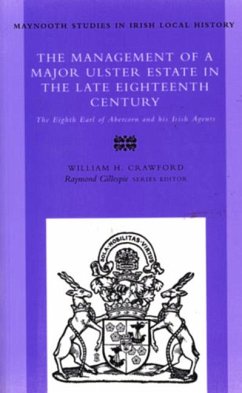 The the Management of a Major Ulster Estate in the Late Eighteenth Century - Irish Academic Press, Irish Academic Press