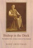 Bishop in the Dock: The Sedition Trial of James Liston in New Zealand