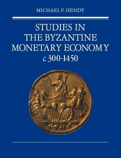 Studies in the Byzantine Monetary Economy C.300 1450 - Hendy, Michael F. (University of Birmingham)