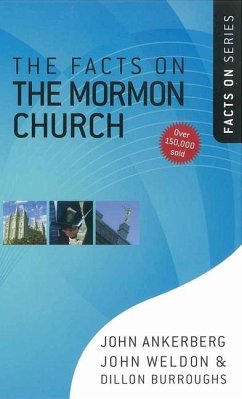 The Facts on the Mormon Church - Ankerberg, John; Weldon, John; Burroughs, Dillon