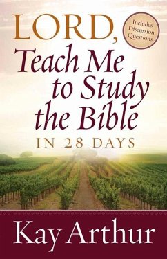 Lord, Teach Me to Study the Bible in 28 Days - Arthur, Kay