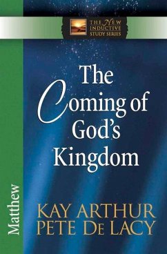 The Coming of God's Kingdom: Matthew - Arthur, Kay; De Lacy, Pete