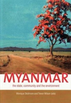 Myanmar: The state, community and the environment