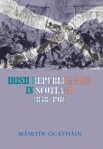 Irish Republicanism in Scotland, 1858-1916: Fenians in Exile