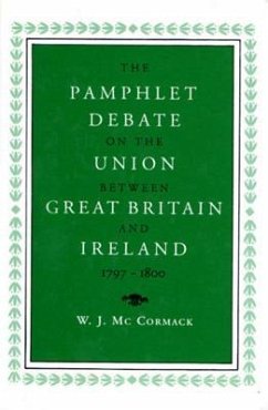 The Pamphlet Debate on the Union Between Great Bri - Cormack, W. J. Mc