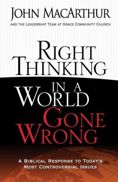 Right Thinking in a World Gone Wrong - Macarthur, John