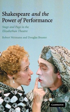 Shakespeare and the Power of Performance - Weimann, Robert; Bruster, Douglas