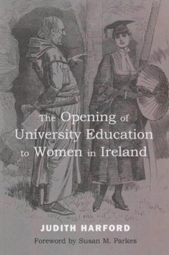 The Opening of University Education to Women in Ireland - Harford, Judith