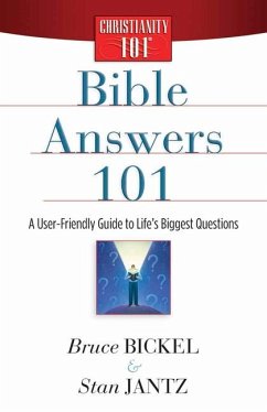 Bible Answers 101 - Bickel, Bruce; Jantz, Stan