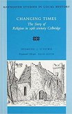 Changing Times: The Story of Religion in 19th Century Celbridge Volume 10