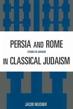 Persia and Rome in Classical Judaism - Neusner, Jacob