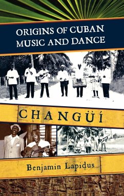 Origins of Cuban Music and Dance - Lapidus, Benjamin