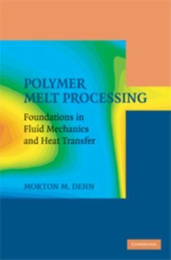 Polymer Melt Processing - Denn, Morton M. (City College, City University of New York)