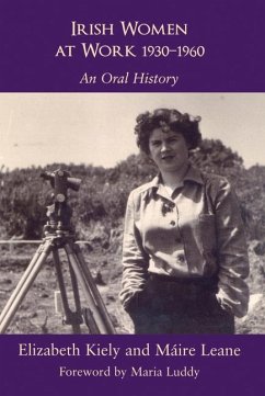 Irish Women at Work, 1930-1960 - Kiely, Elizabeth; Leane, Maire