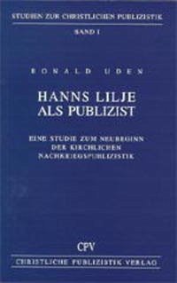 Hanns Lilje als Publizist - Uden, Ronald