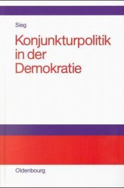 Konjunkturpolitik in der Demokratie - Sieg, Gernot