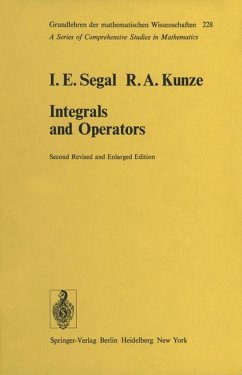 Integrals and Operators (Grundlehren der mathematischen Wissenschaften, Band 228). - Segal, Irving E.; Kunze, Ray A.