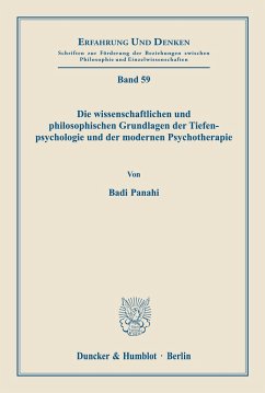 Die wissenschaftlichen und philosophischen Grundlagen der Tiefenpsychologie und der modernen Psychotherapie. - Panahi, Badi