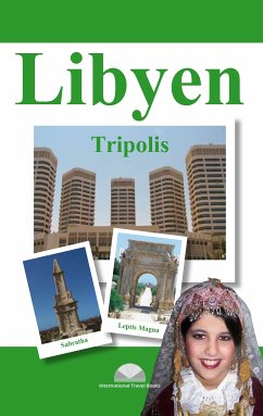 Libyen - Tripolis, Leptis Magna - Sabratha - Michael Teupel