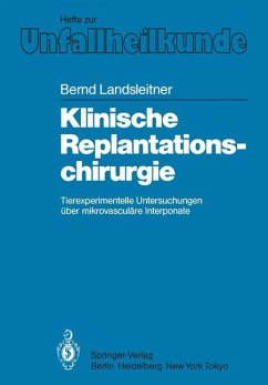 Klinische Replantationschirurgie - Landsleitner, Bernd