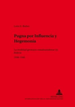 Pugna por Influencia y Hegemonía - Bieber, León E.