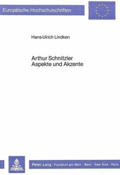 Arthur Schnitzler- Aspekte und Akzente - Lindken, Renate