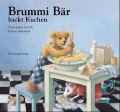 Brummi Bär backt Kuchen - Scheidl, Gerda M.; Jankowska, Bozena